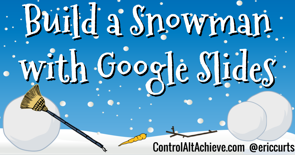 Build a Snowman with Google Slides