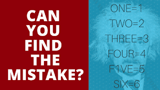 Can you find the mistake? ONE=1, TWO=2 THREE =3, FOUR =4, F1VE=5, SIX=6