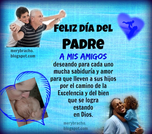 Feliz Día del Padre a mis Amigos. Imagen para felicitar a mis amigos del facebook, twitter, linkedin, google plus. Postales cristianas.