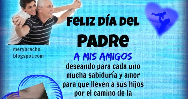 Feliz Día del Padre a mis Amigos | Entre Poemas Cristianos, Frases