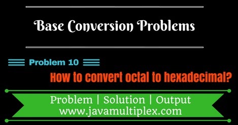 How to convert Octal number to Hexadecimal number in Java?