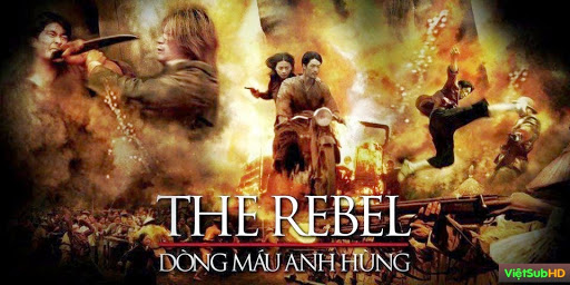 Phim Dòng Máu Anh Hùng VietSub HD | The Rebel 2007