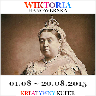 http://kreatywnykufer.blogspot.com/2015/08/wyzwanie-wyjatkowe-kobiety-wiktoria.html