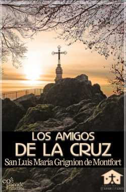 "Los amigos de la Cruz", de San Luis María Grignion de Montfort