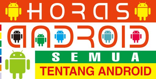 Horas Android - Semua Tentang Android