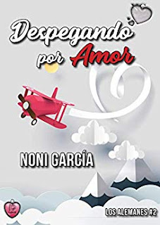 Despegando por amor (Los alemanes 2)- Noni Garcia