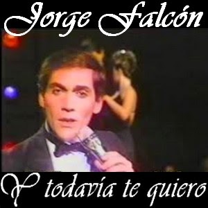 Jorge Falcon Y Todavia Te Quiero Acordes D Canciones El pago de todo lo que hago por vos, me pregunto: y todavia te quiero acordes
