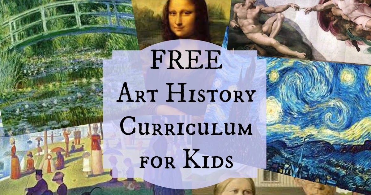 Introducing Free Art History Curriculum for Kids Proverbs 31 Homestead