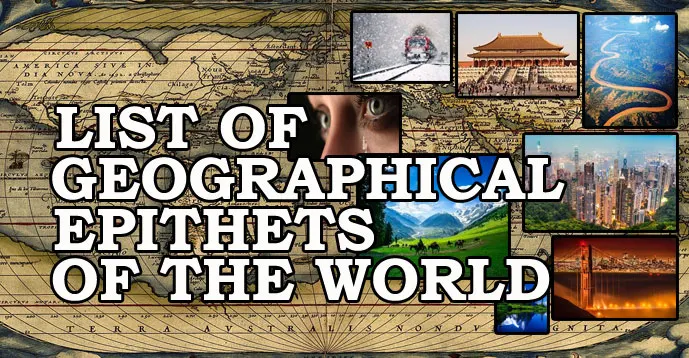 List of Geographical Epithets of the World