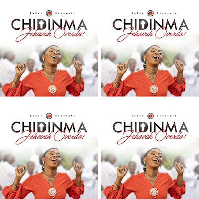 Chidinma Ekile's Music Jehovah Overdo (Single-Track) - Chorus Song There is nothing You cannot do.. Streaming - MP3 Download