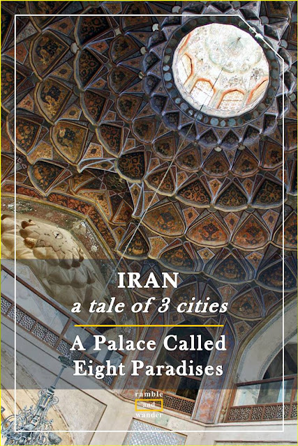 Iran: Hasht Behesht (Eight Paradises) Palace, Esfahan - Ramble and Wander
