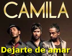 Camila – Dejarte de amar
