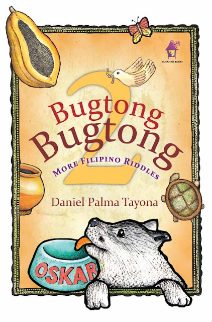 Bugtong Bugtong 2: More Filipino Riddles by Daniel Palma Tayona