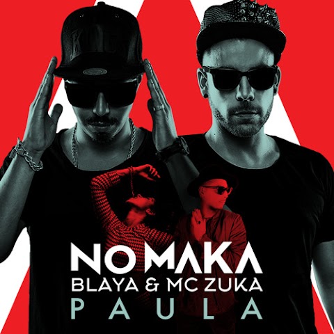 No Maka x Blaya x MC Zuka - Paula