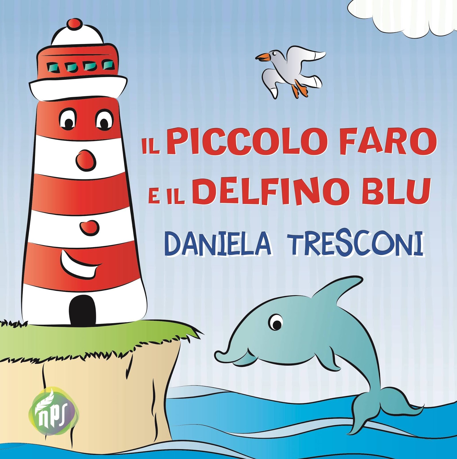 Il piccolo faro e il delfino Blu Daniela Tresconi NPS Edizioni Nati Per Scrivere bambini
