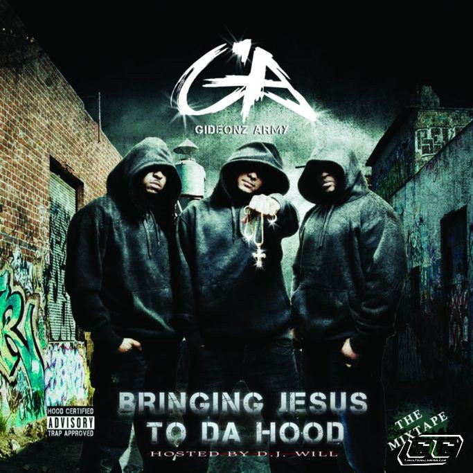 Gideonz Army - Bringing Jesus to Da Hood 2011 English Christian Album