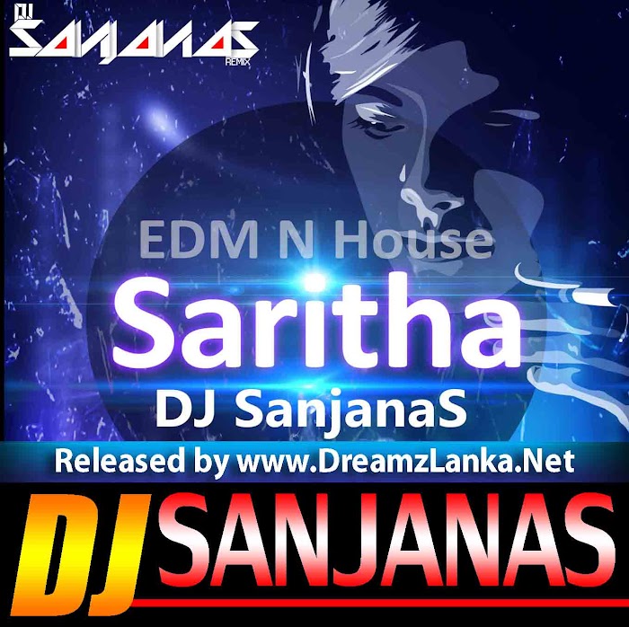 Saritha EDM n House Remix DJ SanjanaS