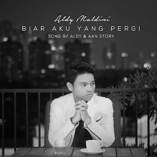 Aldy Maldini Biar Aku Yang Pergi Single Itunes Plus Aac M4a Itunesm4aid