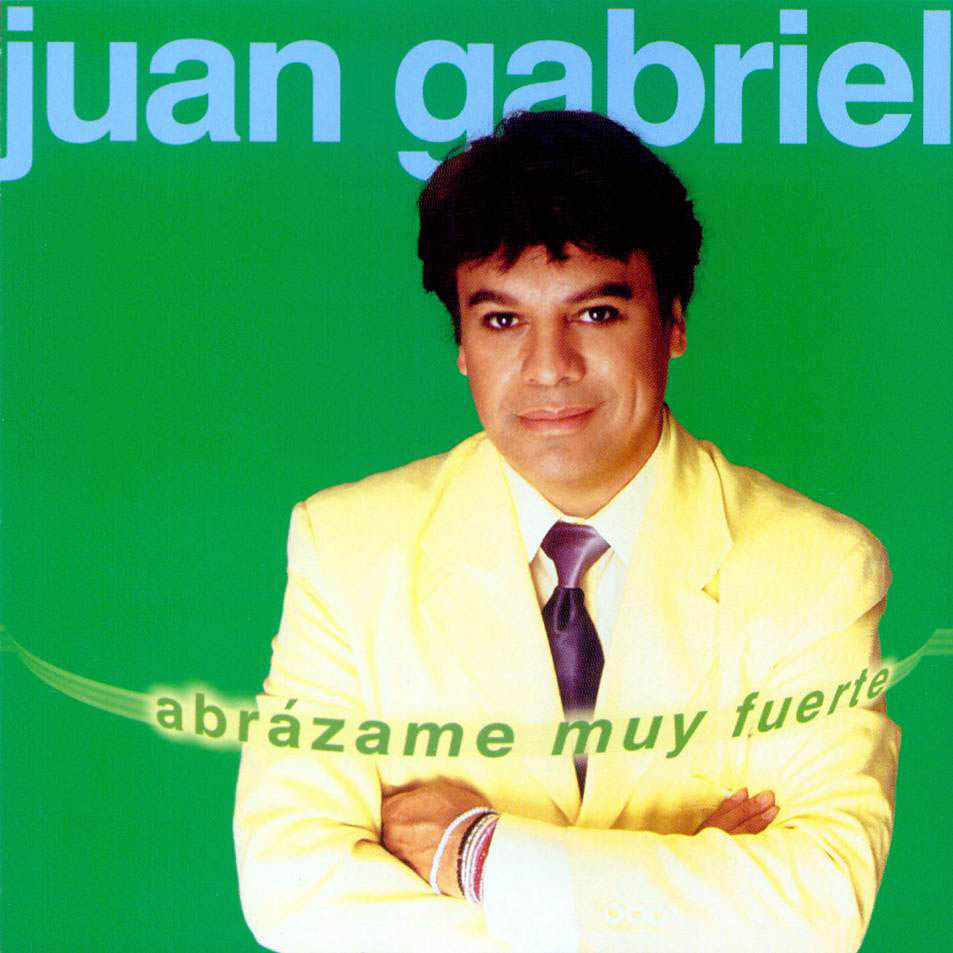 Juan Gabriel Abrazame Muy Fuerte