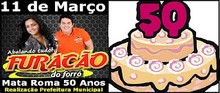 Domingo: Aniversário dos 50 Anos da Cidade de Mata Roma, MA.