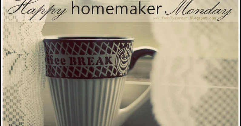 Happy Homemaker Monday February 26,2018