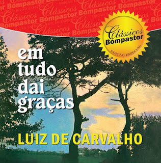 Luiz de Carvalho - Em tudo dai Graças 1963