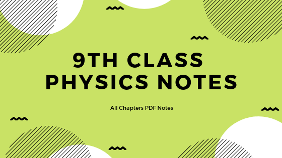 9th class physics notes