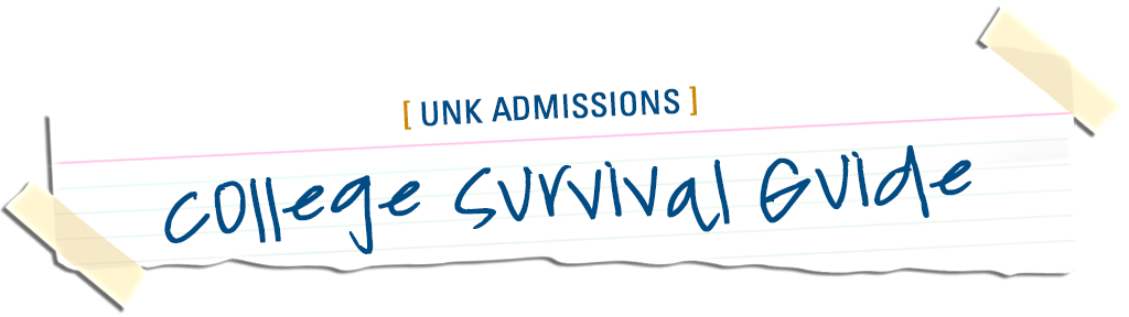 UNK Admissions: Your College Survival Guide