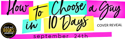 Cover Reveal for How To Choose a Guy in 10 Days by Lila Monroe
