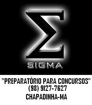 Atenção Concurseiros! Estão abertas as inscrições para o Curso Sigma em Chapadinha