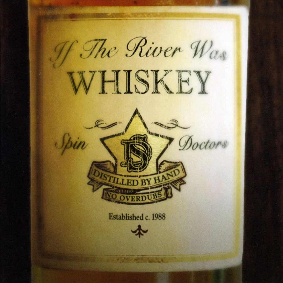 Spin Doctors If The River Was Whiskey (2013) Mediasurfer.ch
