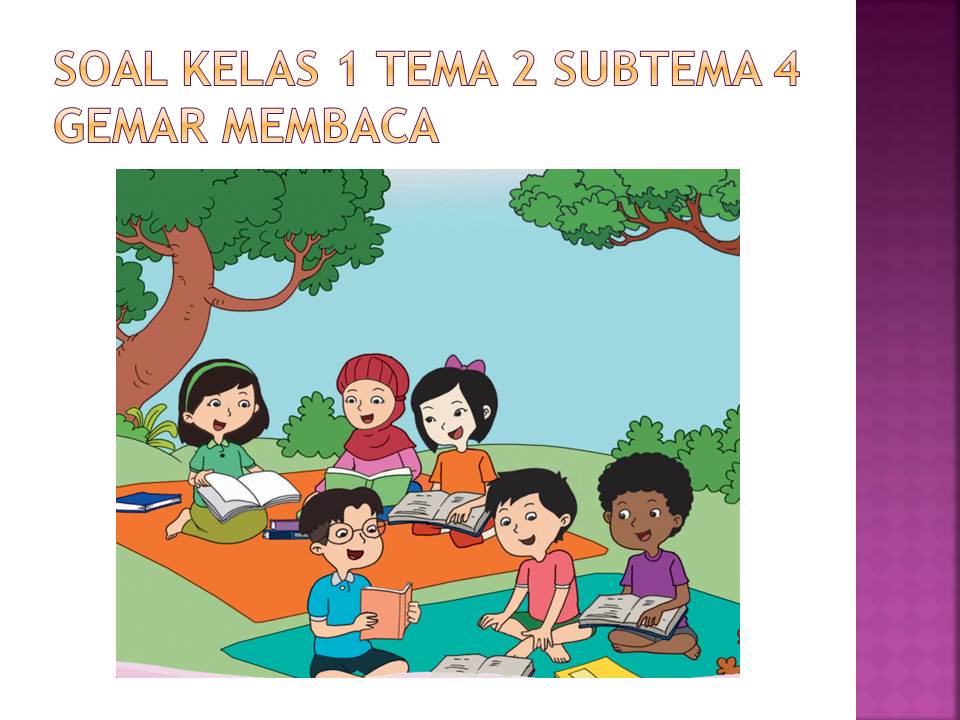 Contoh soal kelas 6 tema 2 subtema 1 pembelajaran 1