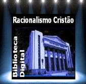 Biblioteca Digital  — Racionalismo Cristão