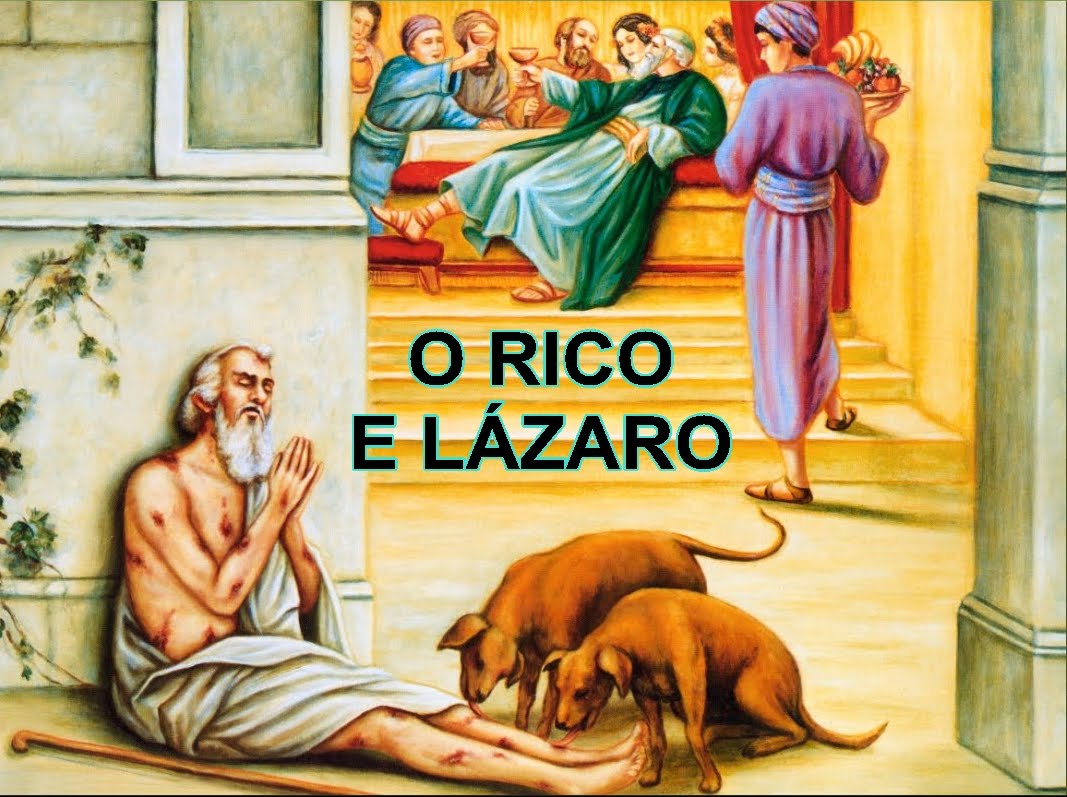 IGREJA ANUNCIANDO JESUS A Parábola do Rico e Lázaro IGREJA ANUNCIANDO JESUS A Parábola do Rico e Lázaro