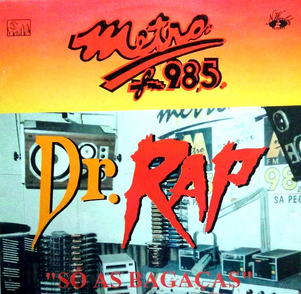 Dr. Rap Só As Bagaças Metrô FM 98,5