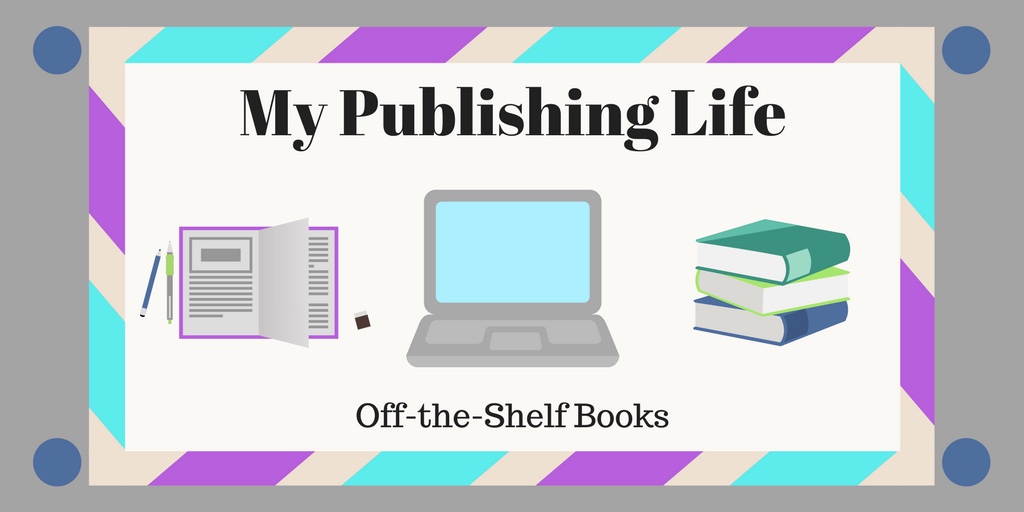OfftheShelf Books MY PUBLISHING LIFE with Sam Humphreys