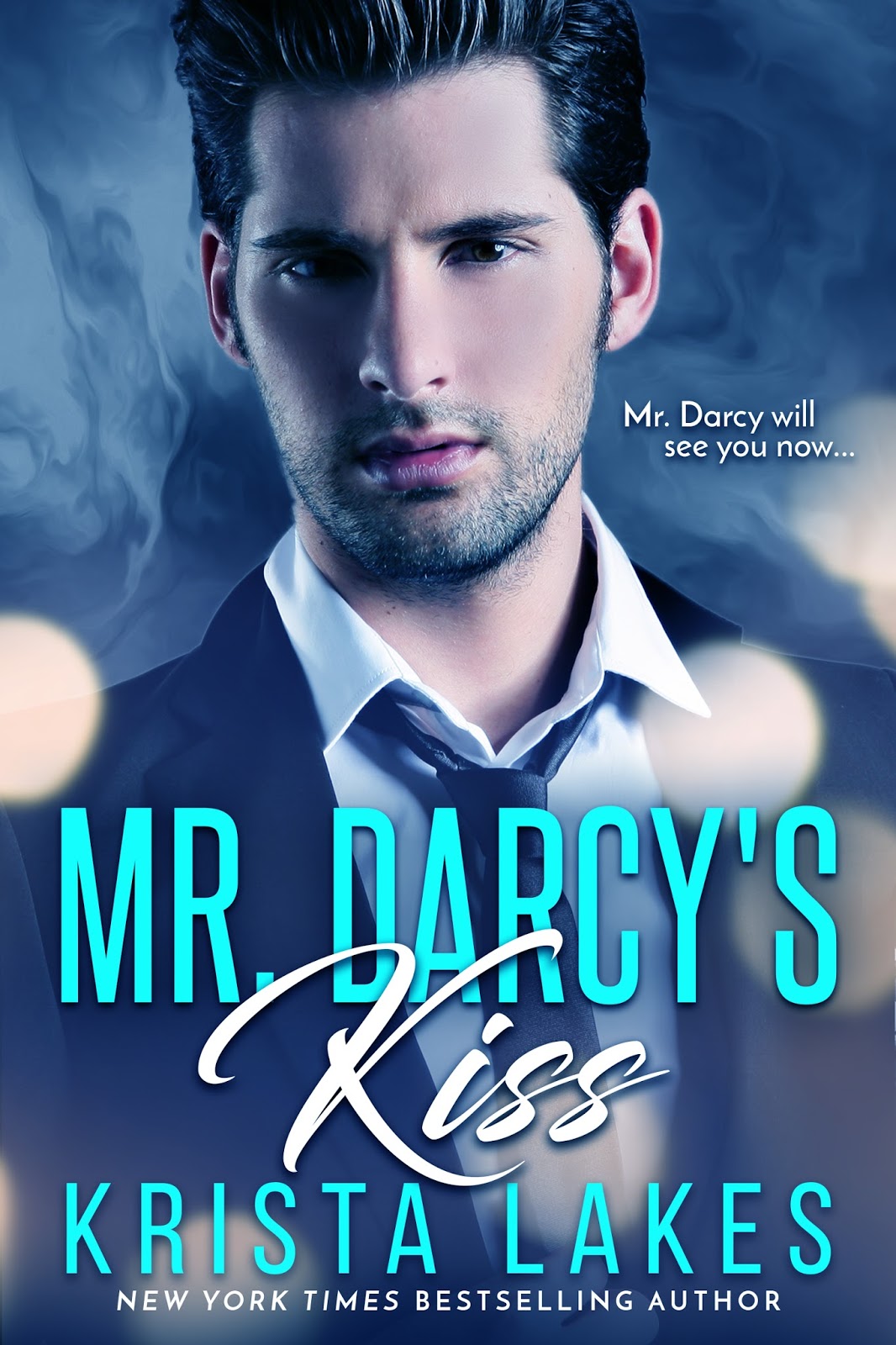 Mr Darcy S Kiss By Krista Lakes Who Picked This