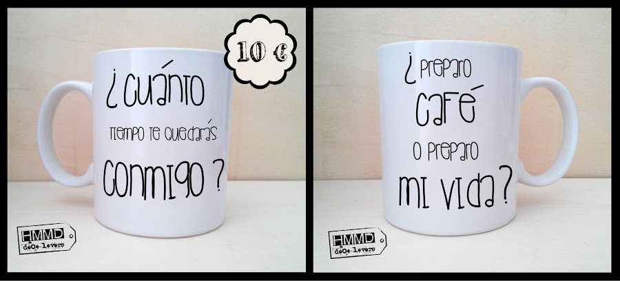 Tazas con mensajes de amor para empezar bien el día. Tazas románticas y baratas. Declara tu amor cada mañana. Declaración de amor, Acción Poética. No esperes a San Valentin. Mugs with romantic messages by HMMD Handmademaniadecor 