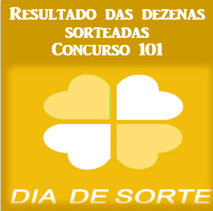 Sorteio 101 resultado da dia de sorte