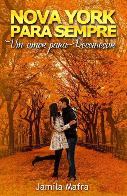Nova York Para Sempre, Um Amor Para Recomeçar - Jamila Mafra