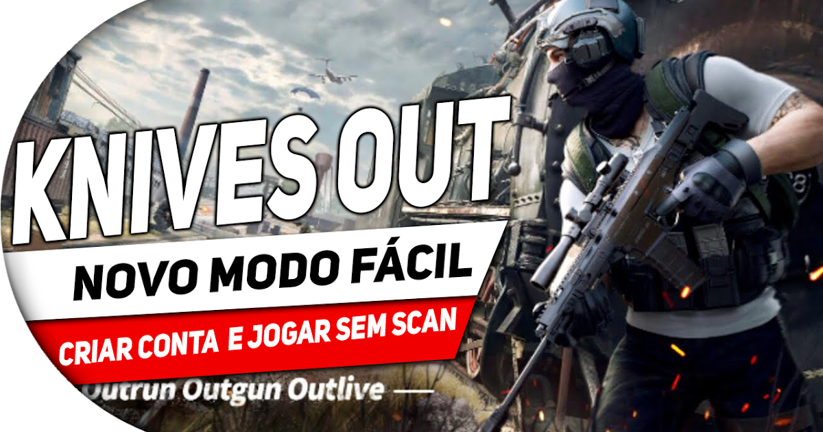 KNIVES OUT 2018 NOVO MODO FÁCIL CRIAR CONTA E JOGAR SEM SCAN
