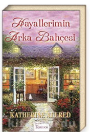 Hayallerimin Arka Bahçesi - Katherine Allred