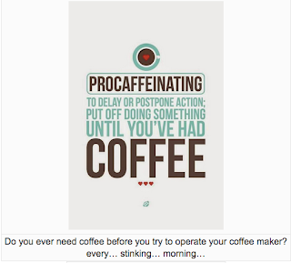 From Free and Fun Friday - Procaffeinating and other food and drink funnies via Munofore!