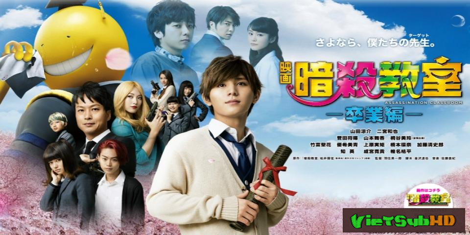 Phim Lớp Học Ám Sát: Tốt Nghiệp (Live-Action Phần 2) Hoàn tất VietSub HD | Assassination Classroom: Graduation (Live Action Part 2) 2016