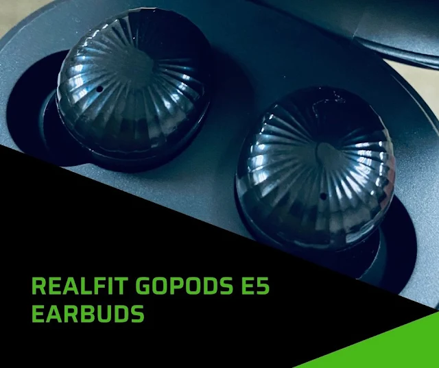 Realfit Gopods E5 Earbuds review and experience