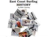 EAST COAST SURFING HISTORY by MIKE TABELING