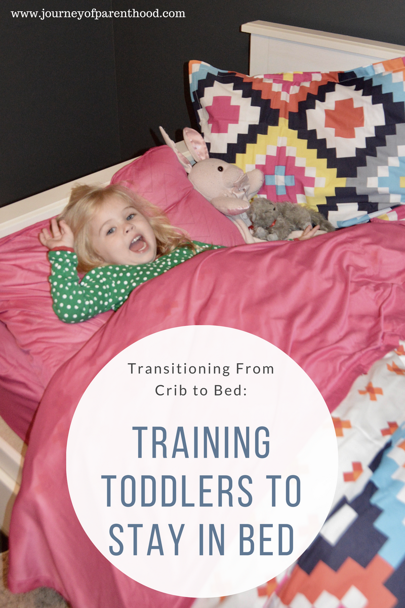 The Journey of Parenthood... Crib to Bed Transition Staying in Bed