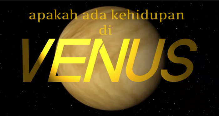 Apakah Terdapat Kehidupan di Atmosfer Venus..? Apakah Terdapat Kehidupan di Atmosfer Venus..?