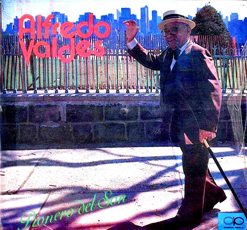 SALSA ALFREDO VALDES PIONERO DEL SON