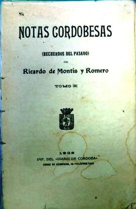 “NOTAS CORDOBESAS. RECUERDOS del PASADO” por RICARDO de MONTIS y ROMERO.